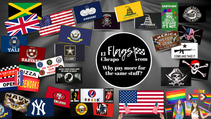 A welcome banner for El Cheapo Flags - Why Pay More For The Same Stuff? A Million + Flags In Stock!