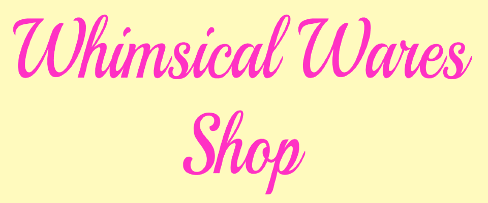 A welcome banner for whimsicalwaresshops's booth