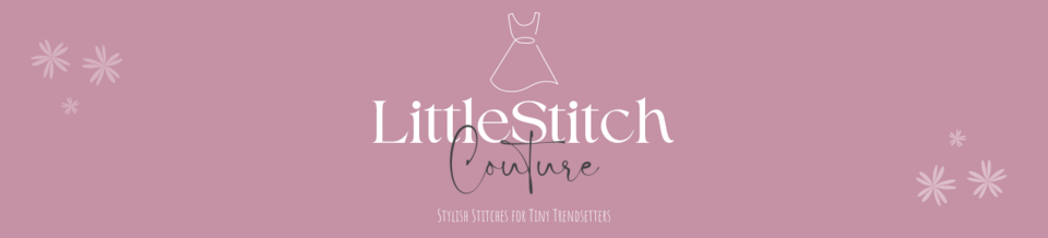 A welcome banner for LittleStitch Couture