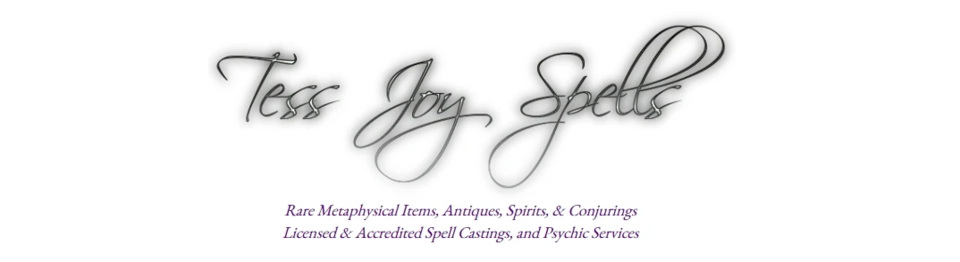 A welcome banner for Tess Joy Spells Proven Spell Castings ~ Spirit Companions ~ Custom Magick