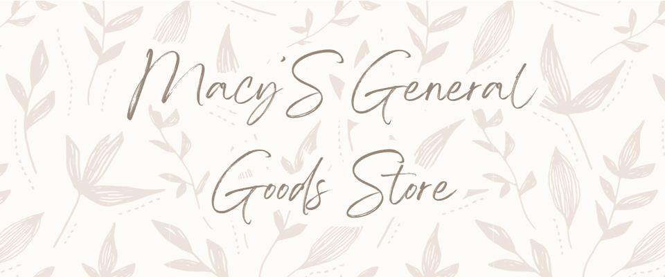 A welcome banner for MACY'S General Store