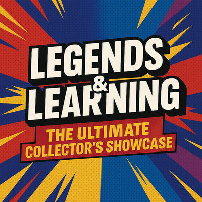 A welcome banner for Legends & Learning: The Ultimate Collector's Showcase