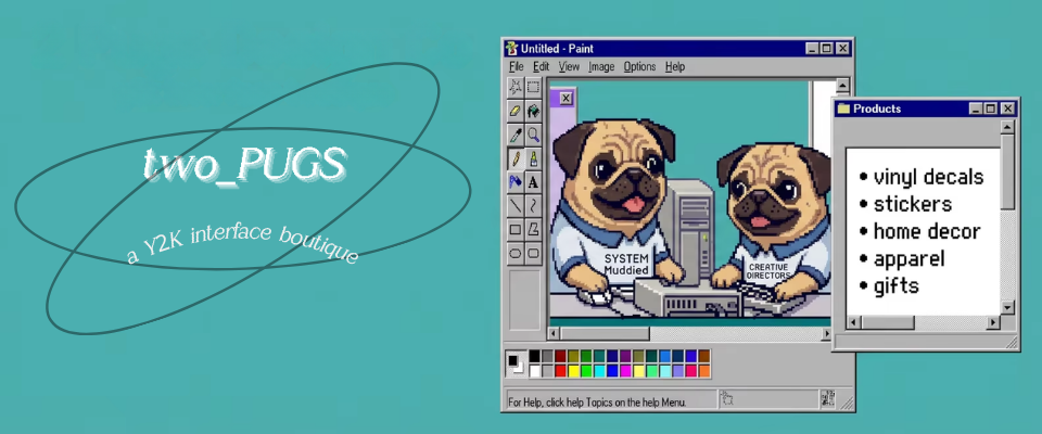 A welcome banner for two_PUGS ~*a Y2K interface boutique*~