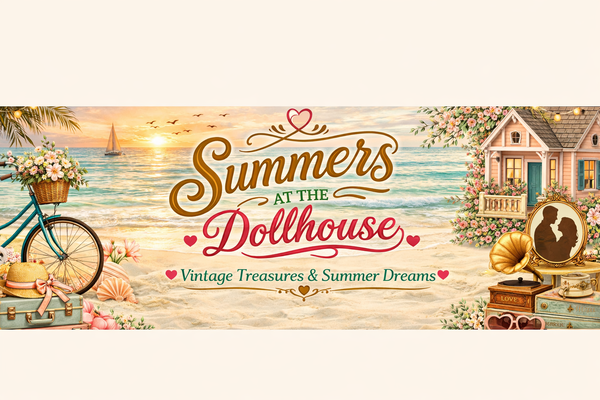 A welcome banner for Summers at the Dollhouse 