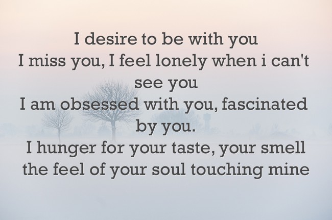 I desire to be with you I miss you, I feel lonely when i - Quozio
